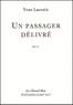 Yves Lacroix - Un passager délivré.