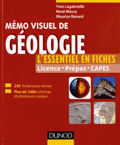 Yves Lagabrielle et René Maury - Memo visuel de géologie - L'essentiel en fiches.