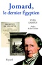 Yves Laissus - Jomard, le dernier Égyptien.