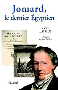 Yves Laissus - Jomard - Le dernier Egyptien (1777-1862).