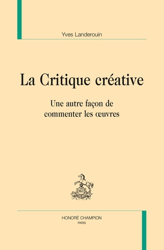 Yves Landerouin - La critique créative - Une autre façon de commenter les oeuvres.