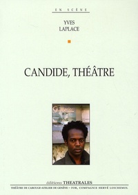 Yves Laplace - Candide, théâtre.