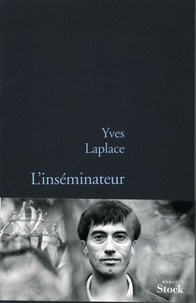 Yves Laplace - L'inséminateur.