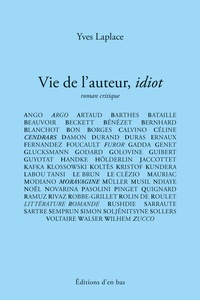 Yves Laplace - Vie de l'auteur, idiot.
