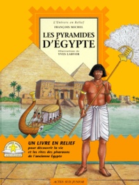 Yves Larvor et Sylvie Girardet - Les pyramides d'Egypte.
