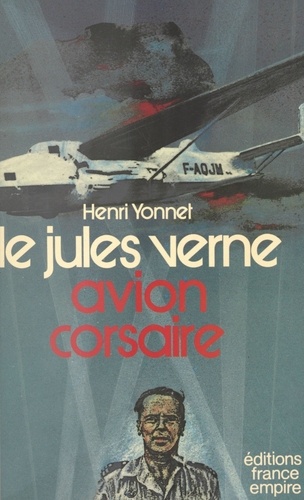 Le "Jules Verne", avion corsaire