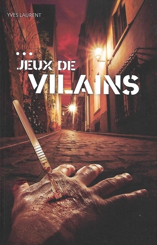 Jeux de vilains. Thriller