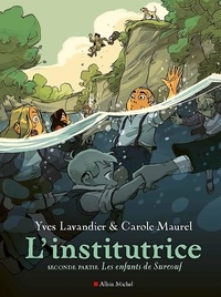 Yves Lavandier et Carole Maurel - L'institutrice Tome 2 : Les Enfants de Surcouf.