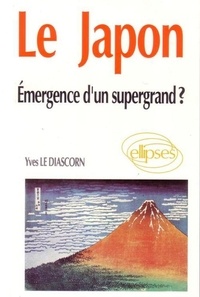 Yves Le Diascorn - Le Japon - Emergence d'un supergrand ?.