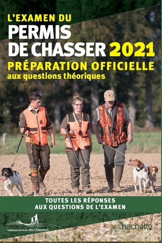 L'examen du permis de chasser avec les Fédérations départementales des chasseurs  Edition 2021