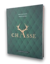 Yves Le Floc'h Soye et Michel Durchon - Le grand livre Hachette de la Chasse.