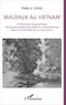 Yves Le Jariel - Malraux au Vietnam - Dictionnaire biographique des personnalités françaises ou vietnamiennes liées à André Malraux ou Paul Monin.