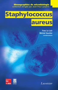Yves Le Loir et Michel Gautier - Staphylococcus aureus.
