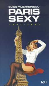 Yves Le Monnier et  Collectif - Guide du Paris Sexy - Edition 2001-2002.