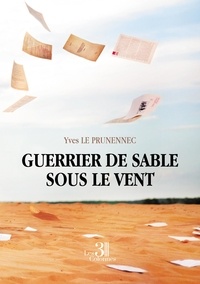 Yves Le prunennec - Guerrier de sable sous le vent.