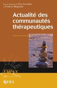 Yves Lecomte et Francis Maqueda - Actualité des communautés thérapeutiques.