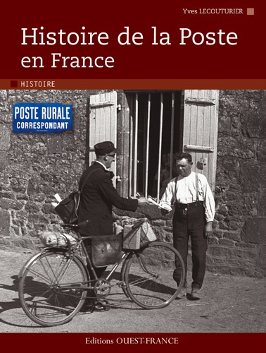 Yves Lecouturier - Histoire de la poste en France.