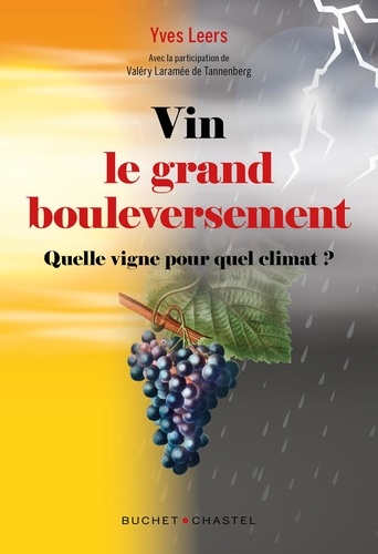 Vin : le grand bouleversement. Quel vigne pour quel climat ?