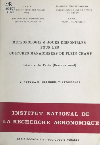 Météorologie et jours disponibles pour les cultures maraîchères de plein champ. Ceinture de Paris (Essonne nord)