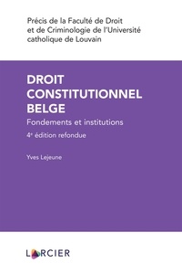 Yves Lejeune - Droit constitutionnel belge - Fondements et institutions.