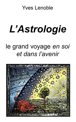 Livre publier Son et Yves Lenoble - L'astrologie - le grand voyage en soi et dans l'avenir.