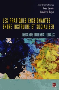 Les pratiques enseignantes entre instruire et socialiser