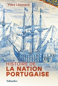 Yves Léonard - Histoire de la nation portugaise.