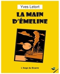 Ebooks Téléchargement du téléchargement La main d'Emeline (French Edition) par Yves Letort