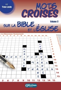 Yves Levin - Mots croisés sur la Bible et l'Eglise - volume 3.