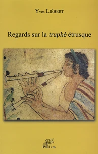 Regards sur la truphè étrusque
