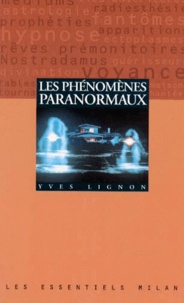 Yves Lignon - Les phénomènes paranormaux.