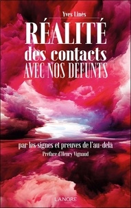Yves Linès - Réalité des contacts avec nos défunts - Par les signes et preuves de l'au-delà.