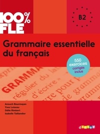 Yves Loiseau et Odile Rimbert - 100% FLE - Grammaire essentielle du français B2 - Ebook.