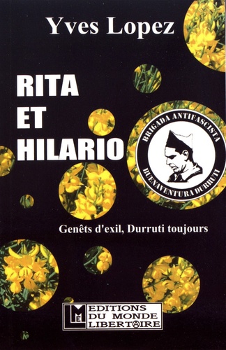 Rita et Hilario. Genêts d'exil, Durruti toujours