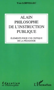 Alain, philosophe de l'instruction publique.