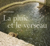 Yves Louagie - La pluie et le Verseau.