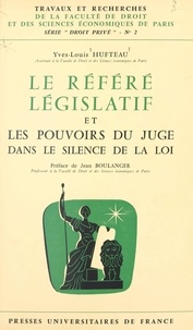 Yves-Louis Hufteau et Jean Boulanger - Le référé législatif et les pouvoirs du juge dans le silence de la loi.