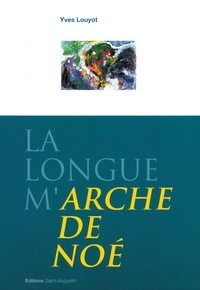 Yves Louyot - La Longue Marche De Noe.