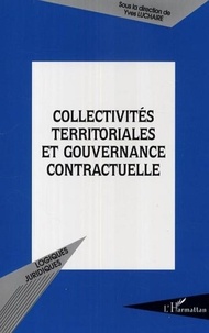 Yves Luchaire - Collectivites territoriales et gouvernance contractuelle actes du colloque des 5 et 6 nov 2004.