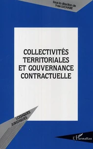 Collectivites territoriales et gouvernance contractuelle actes du colloque des 5 et 6 nov 2004