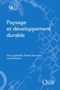 Yves Luginbühl et Daniel Terrasson - Paysage et développement durable.