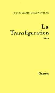 Yves Mabin-chenneviere - La transfiguration.