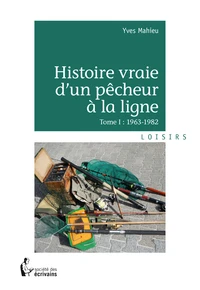 Histoire vraie d'un pêcheur à la ligne
