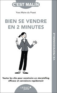 Livres Epub à télécharger Bien se vendre en 2 minutes - Toutes les clés pour construire un storytelling efficace et convaincre rapidement en francais 9791028533212