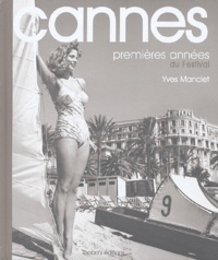 Yves Manciet - Cannes - Premières années du Festival.