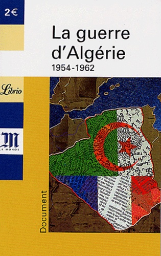 Yves-Marc Ajchenbaum - La guerre d'Algérie - 1954-1962.