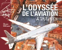 L'odyssée de l'aviation à Toulouse