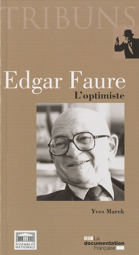 Yves Marek - Edgar Faure - L'optimiste.