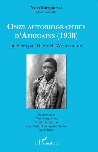 Onze autobiographies d'Africains (1938). Publiées par Diedrich Westermann