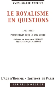 Le royalisme en questions (1792-2002)